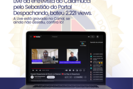 Entrevista do Calamucci pelo Sebastião do Portal Despachando, ultrapassa 2.221 visualizações