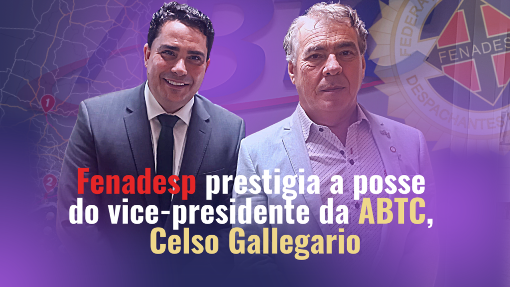 Fenadesp prestigia a posse do vice-presidente da ABTC, Celso Gallegario