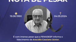 Nota de Pesar: É com imenso pesar que a FENADESP informa o falecimento de Arecídio Cassiano Júnior.