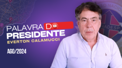 Palavra do Presidente: Agosto/2024