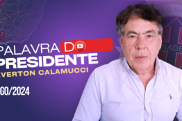 Palavra do Presidente: Agosto/2024